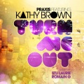 Kathy Brown、Praxis - Turn Me Out (Romain G vs. Praxis Extended Mix)