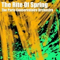 The Paris Conservatoire Orchestra、Paris Conservatoire Orchestra - The Rite Of Spring: The Sacrifice