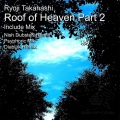 高橋良爾 - Roof Of Heaven (Nish DubsteK Remix)