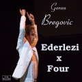 Goran Bregović、Kostas Pavlidis - Ederlezi 4