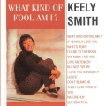 Keely Smith - The More I See You