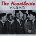The Heartbeats - Your Way
