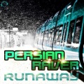 Persian Raver、Copyright Control - Runaway (Phillerz Remix Edit)