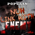 Popcaan - Nuh Link With Enemy