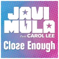 Javi Mula、Carol Lee - Close Enough
