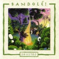 Shastro - Bandolé