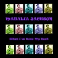 Mahalia Jackson - He Must Have Known