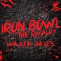 Walker Hayes - Iron Bowl (The Rivalry)