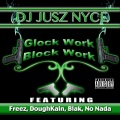 FREEZ、Blak、DoughKain、No Nada - Glock Work Block Work (feat. Freez, DoughKain, Blak & No Nada)
