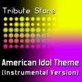 Tribute Stars - American Idol Theme