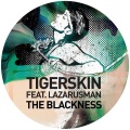 tigerskin、Lazarusman - The Blackness (feat. Lazarusman)