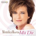 Monika Martin - Mit dir