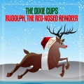 The Dixie Cups - Rudolph, The Red-Nosed Reindeer