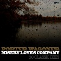 Porter Wagoner - Take Good Care of Her