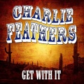 charlie feathers - I've Been Deceived