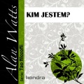 Alan Watts、Maciej Gnatowski - Kim jestem? Seria: Tao Filozofii