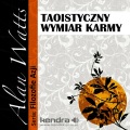 Alan Watts、Maciej Gnatowski - Taoistyczny wymiar karmy. Seria: Filozofie Azji