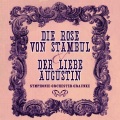 Symphonie-Orchester Graunke - Die Rose Von Stambul: Introduktion / O Rose Von Stambul