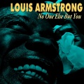 Louis Armstrong - No One Else but You