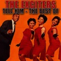 the exciters - Tell Him