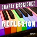 Charly Rodriguez - Reflexion