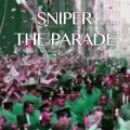 sniper - The Parade