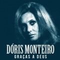 doris monteiro - Graças a Deus