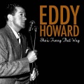 Eddy Howard - She's Funny That Way