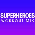 Julian Marshall - Superheroes (Workout Mix Remix)