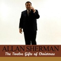 allan sherman - The Twelve Girfts of Christmas