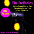 The Delfonics - Didn't I 'Blow Your Mind This Time (Re-Recording)