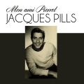 Jacques Pills - Mon Ami Pierrot