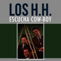 Los H.H. - Escucha Cow-Boy