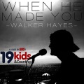 Walker Hayes - When He Made You