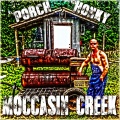 Moccasin Creek - Porch Honky