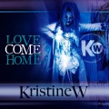 kristine w - Love Come Home (Todd Terry's Inhouse Mix)