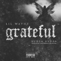 Lil Wayne、Gudda Gudda - Grateful