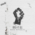 Rave Republic、Dyland Dunlap - Rule It All