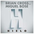 Brian Cross、Miguel Bosé - Hielo