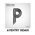 Aventry、Dirty South - Find A Way Remix (Aventry Remix)