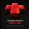 The Viper、Neophyte - First Aid