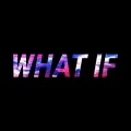 Insan3Lik3 - What If