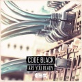 Code Black - Are You Ready (Edit)