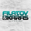 Filatov、Karas - Tell It to My Heart (Andrey Exx, Max Lyazgin Remix)