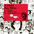 A-Trak - Say Whoa