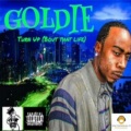Goldie - TurnUp! ('Bout That Life)