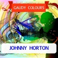 Johnny Horton - I'm A One Woman Man