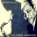 Coleman Hawkins and His Orchestra - Moodsville