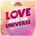 Mark With A K - Love Rules The Universe (Extended Mix)