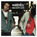 Mattafix - Big City Life (Edit)(Cutfather and Joe Mix)()